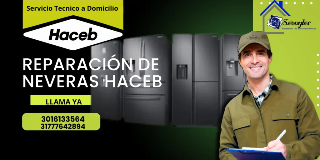 Reparación de Neveras Haceb en Medellín